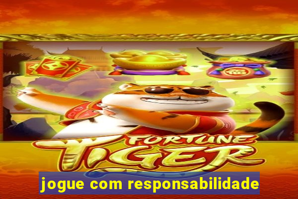 jogue com responsabilidade